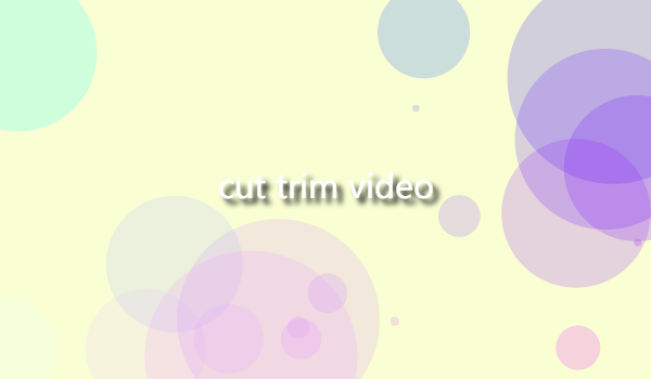 How to make a trim video缩略图